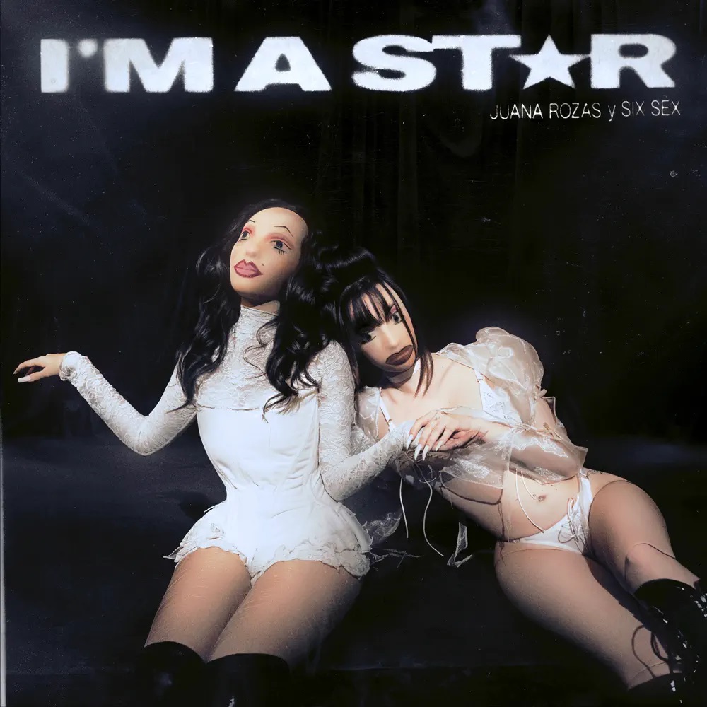 Juana Rozas & Six Sex — Im a Star cover artwork