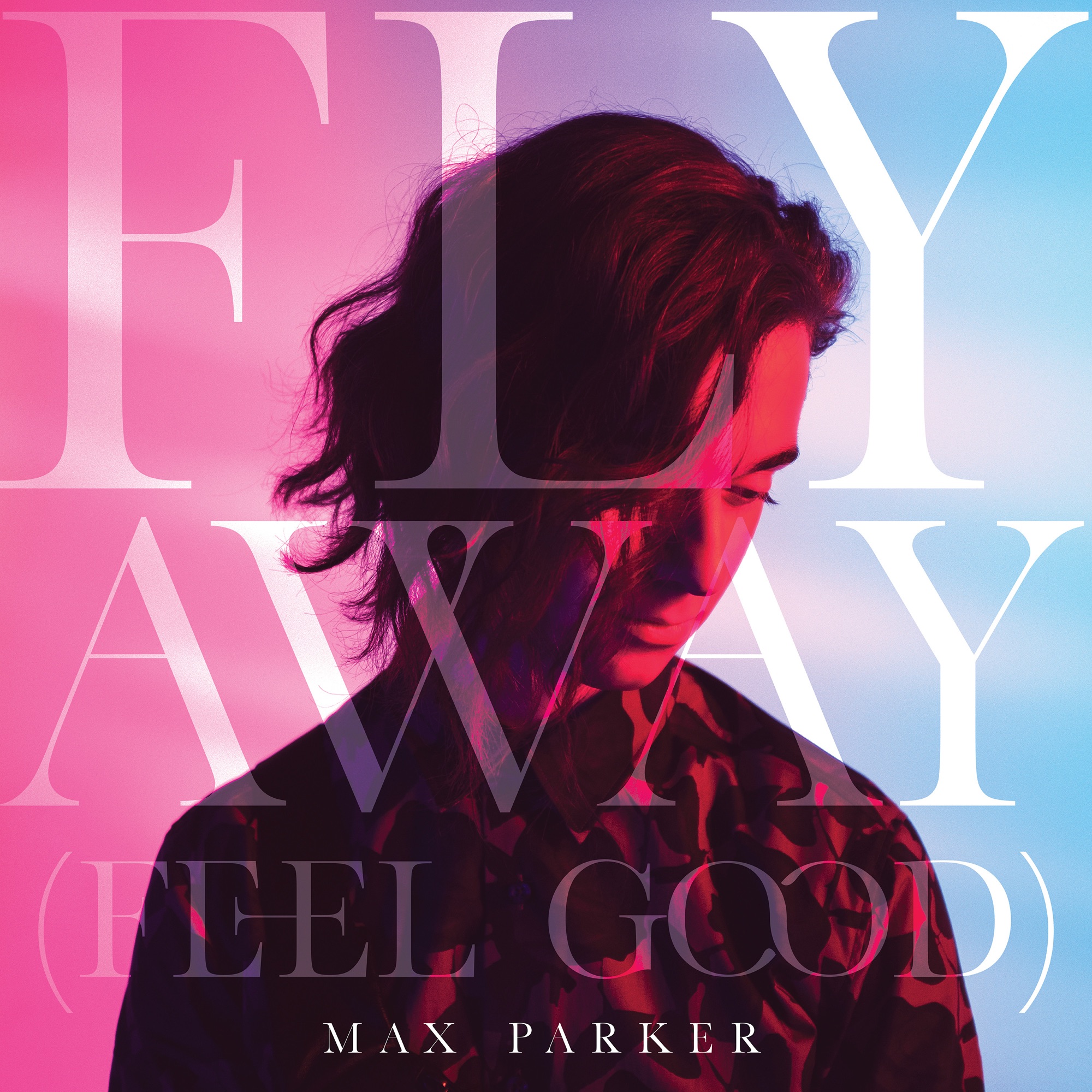 Max Parker — Fly Away (Feel Good) cover artwork