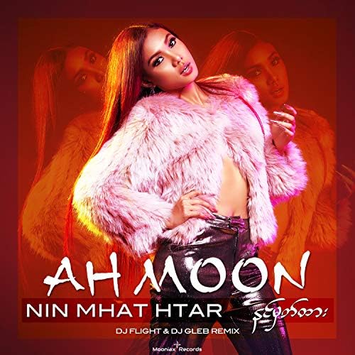 Ah Moon — Nin Mhat Hlar - DJ Flight &amp; DJ Gleb Radio Mix cover artwork