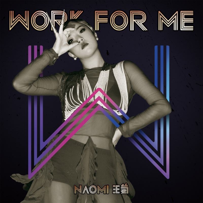 Naomi Wong — Work For Me cover artwork