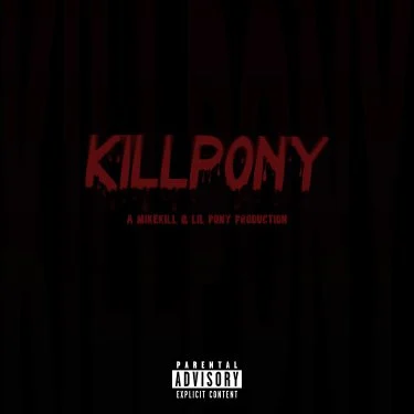 Lil Pony & mikekill KILLPONY cover artwork
