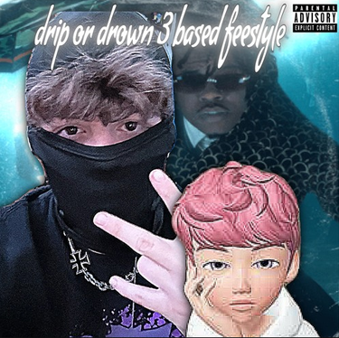 Lil Sperm featuring Lil Joof — drip or drown 3 based freestyle cover artwork