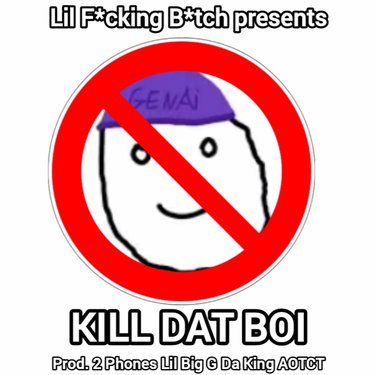 Lil Fucking Bitch — KILL DAT BOI cover artwork