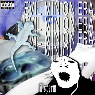 Lil Sperm EVIL MINION ERA cover artwork