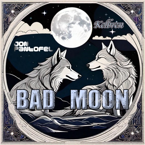 Jon Pantofel & Kelbren — Bad Moon cover artwork