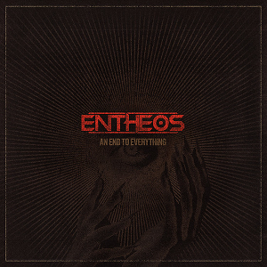 Entheos — An End To Everything cover artwork