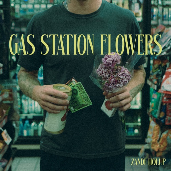 Zandi Holup — Gas Station Flowers cover artwork