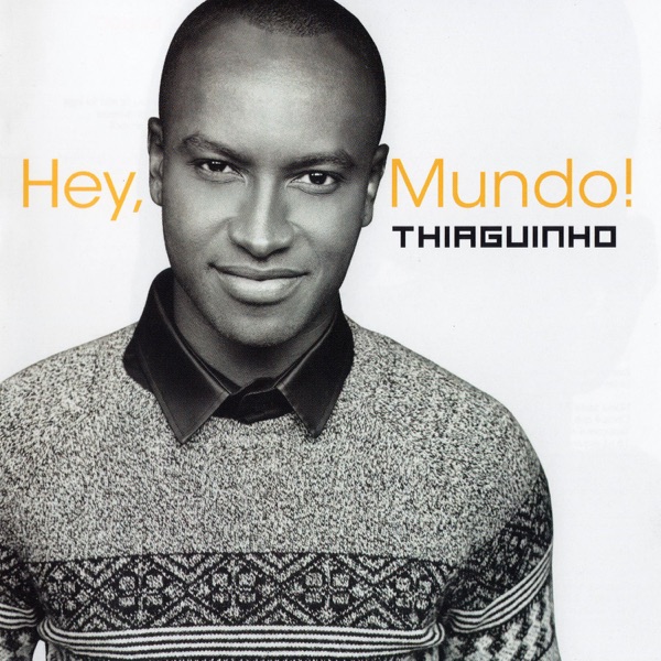 Thiaguinho Hey, Mundo! cover artwork