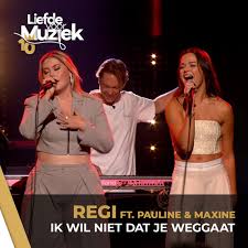 Regi, Pauline, & MAXINE — Ik Wil Niet Dat Je Weggaat - Uit Liefde Voor Muziek cover artwork