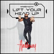 Haddaway — Lift Your Head Up cover artwork