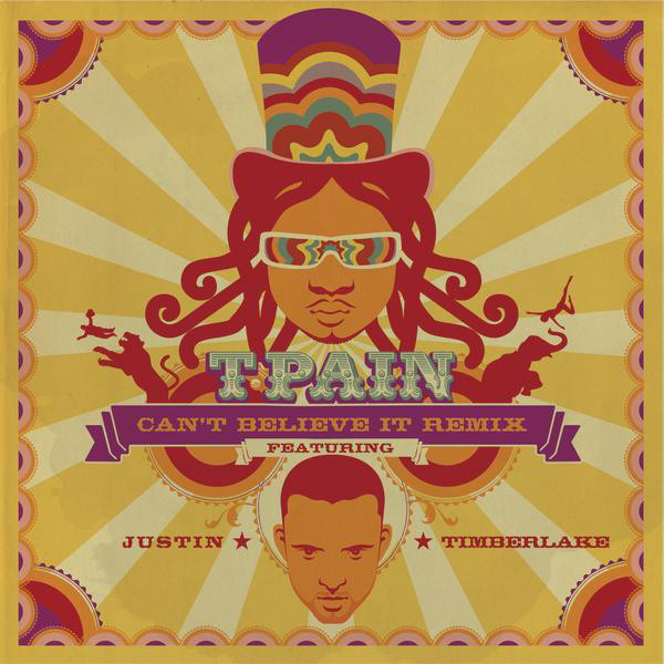 T-Pain ft. featuring Justin Timberlake Can&#039;t Believe It Remix cover artwork