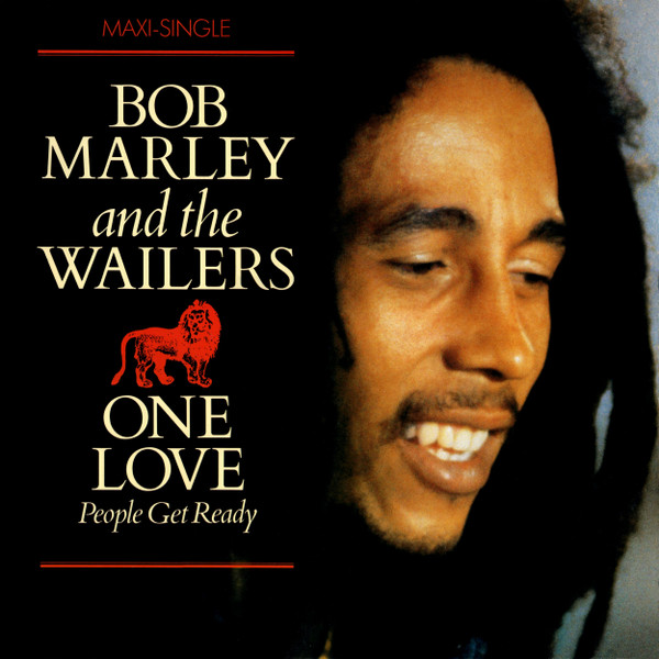 Bob Marley &amp; The Wailers — One Love/People Get Ready cover artwork
