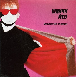 Simply Red — Money&#039;s Too Tight cover artwork
