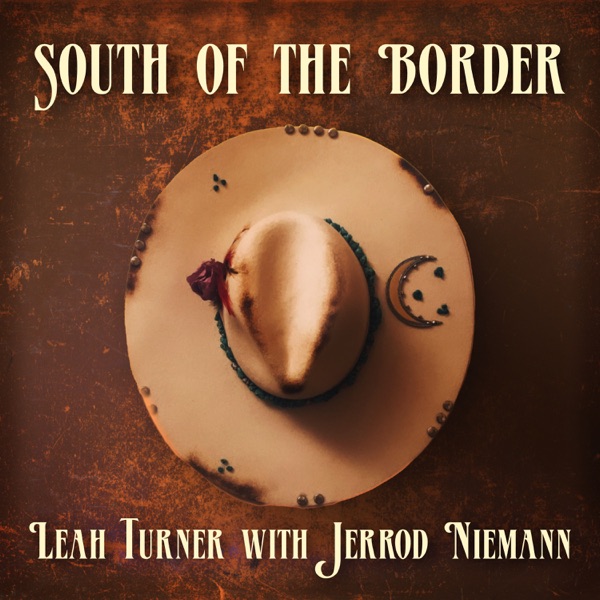 Leah Turner featuring Jerrod Niemann — South Of The Border cover artwork