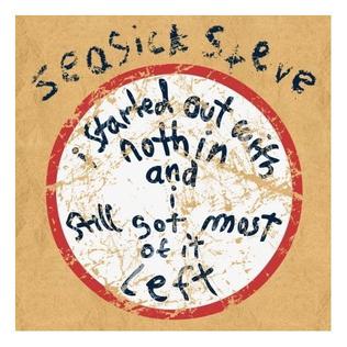 Seasick Steve — Started Out with Nothin&#039; cover artwork