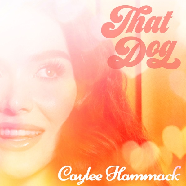 Caylee Hammack — That Dog cover artwork