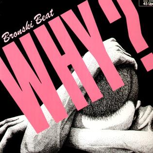 Bronski Beat — Why? cover artwork