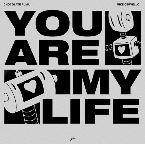 Chocolate Puma featuring Mike Cervello — You Are My Life cover artwork