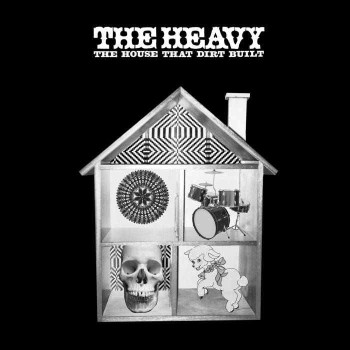 The Heavy The House That Dirt Built cover artwork