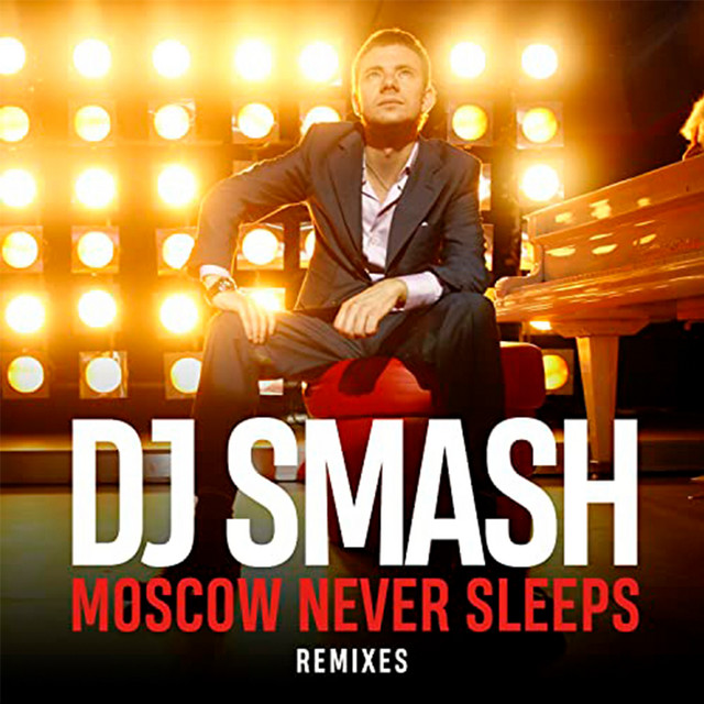 DJ Smash Moscow Never Sleeps cover artwork