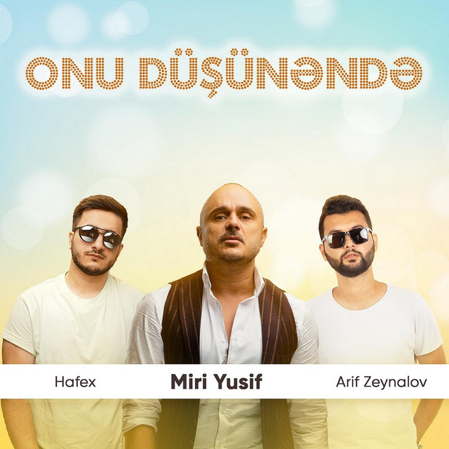 Miri Yusif featuring Arif Zeynalov & Hafex — Onu Düşünəndə cover artwork