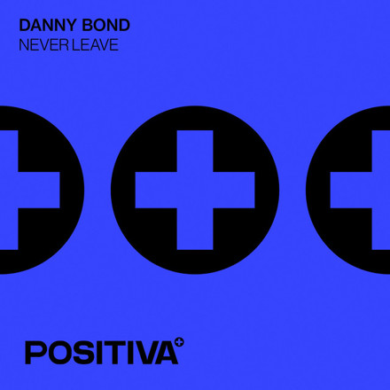 Danny Bond — Never Leave cover artwork