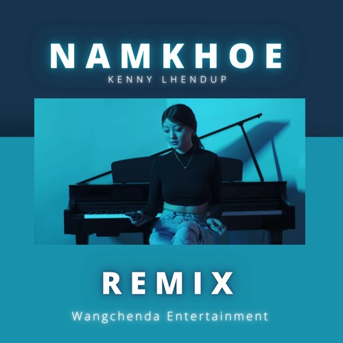 Wangchenda Entertainment & Kenny Lhendup — Namkhoe cover artwork
