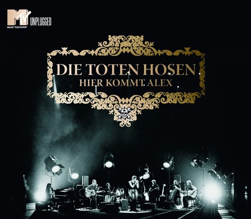 Die Toten Hosen — Hier kommt Alex (MTV Unplugged) cover artwork