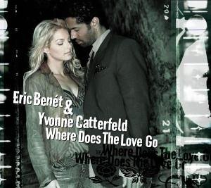 Eric Benét & Yvonne Catterfeld — Where Does The Love Go cover artwork