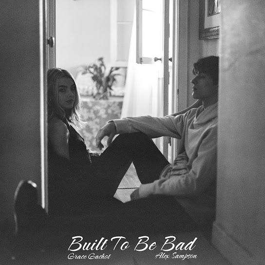 Grace Gachot featuring Alex Sampson — Built To Be Bad cover artwork