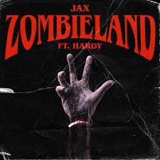 Jax featuring HARDY — zombieland cover artwork