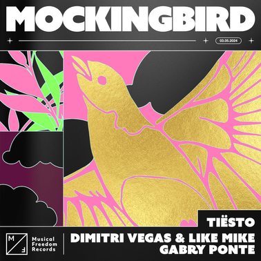 Tiësto, Dimitri Vegas &amp; Like Mike, & Gabry Ponte — Mockingbird cover artwork