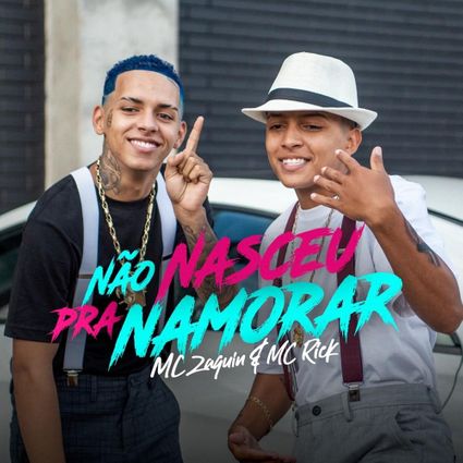 MC Zaquin & MC Rick — Não Nasceu pra Namorar cover artwork