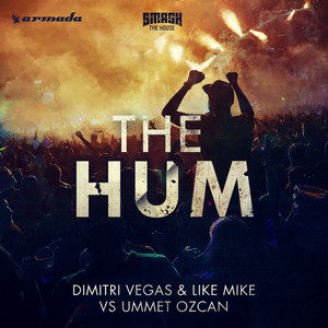 Dimitri Vegas &amp; Like Mike & Ummet Ozcan The Hum cover artwork