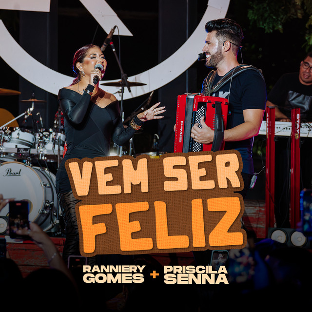 Ranniery Gomes & Priscila Senna Vem ser Feliz (Ao Vivo) cover artwork