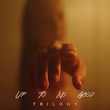 Trilogy — Up To No Good cover artwork