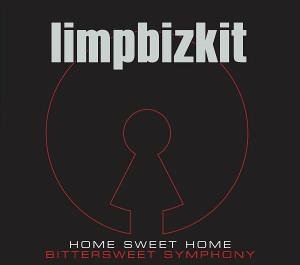 Limp Bizkit Home Sweet Home / Bittersweet Symphony cover artwork