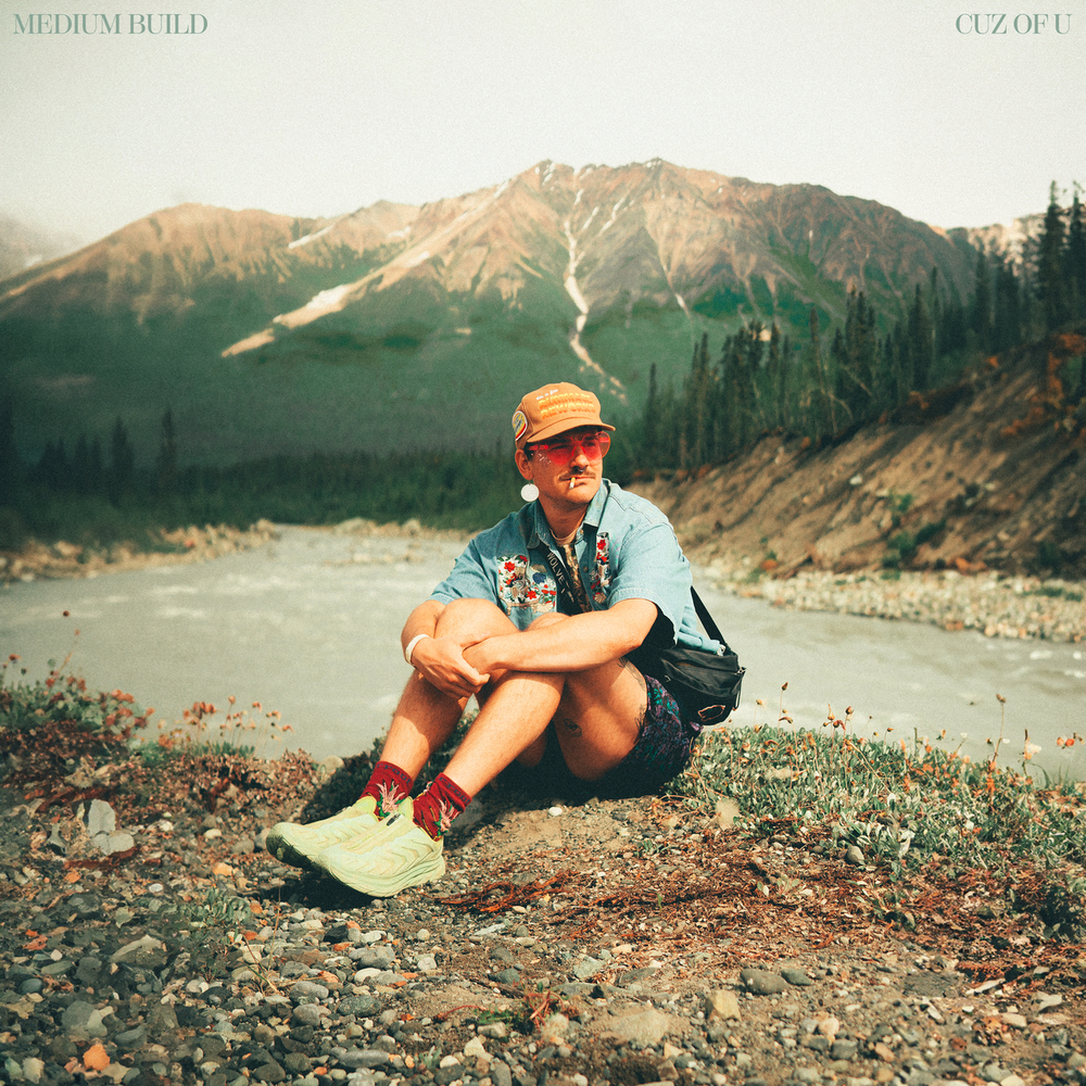 Medium Build — Cuz of U cover artwork