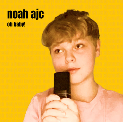 noah ajc — oh baby! cover artwork