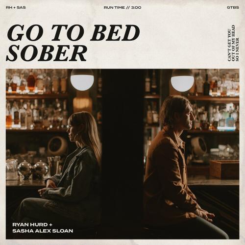Ryan Hurd & Sasha Alex Sloan — Go To Bed Sober cover artwork