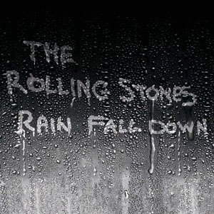 The Rolling Stones — Rain Fall Down cover artwork