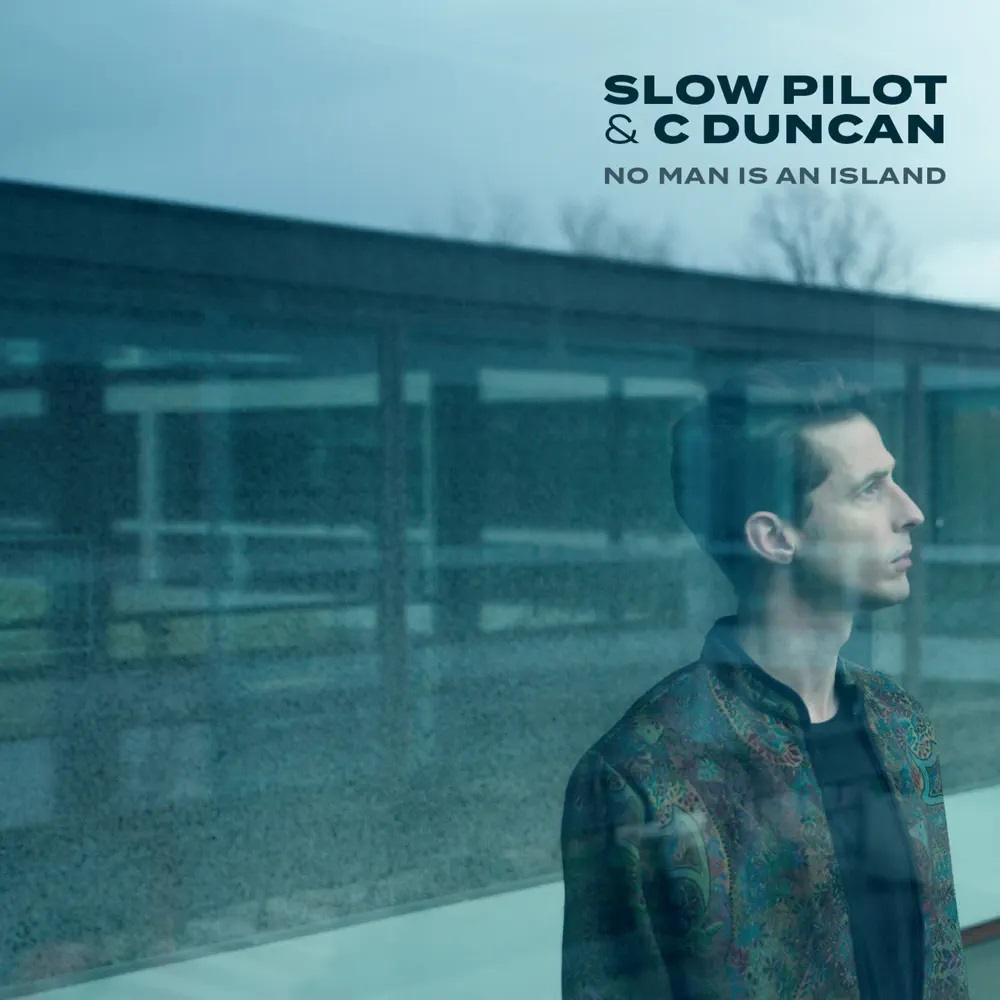 Slow Pilot & C Duncan — No Man Is An Island cover artwork