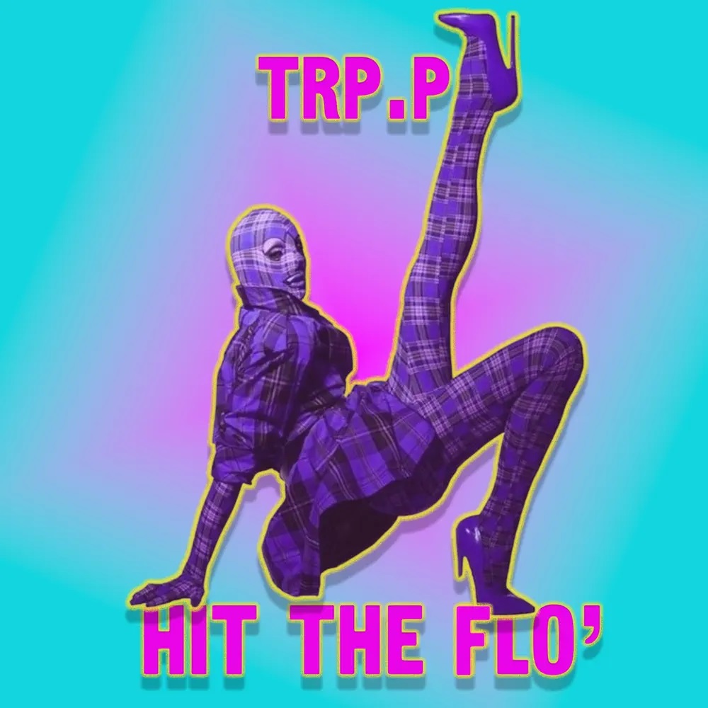 TRP.P — Hit The Flo’ cover artwork