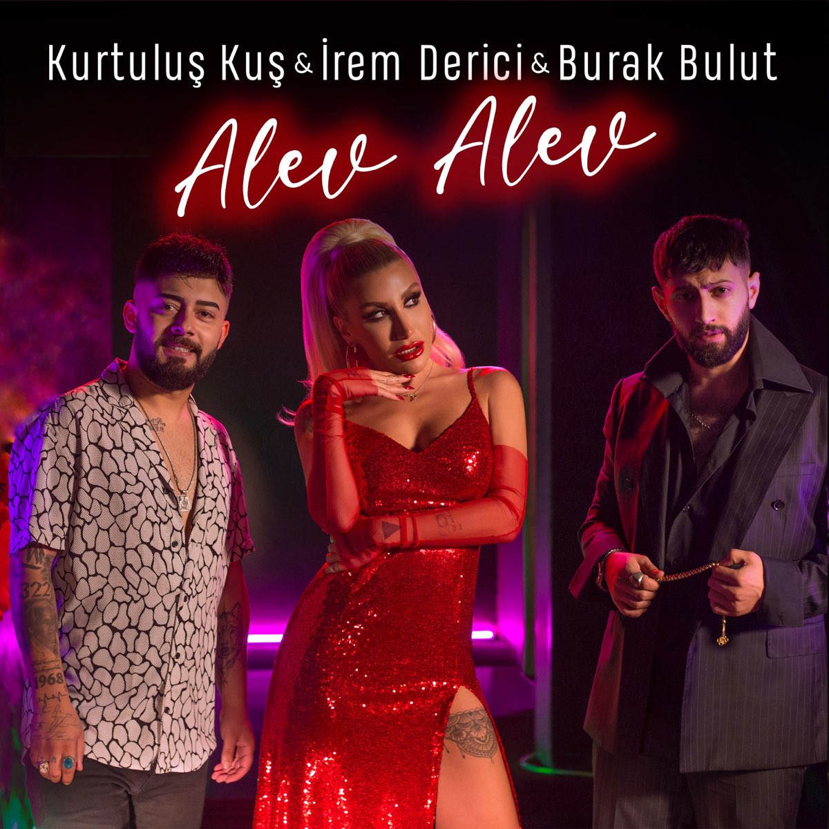 Burak Bulut, İrem Derici, & Kurtuluş Kuş — Alev Alev cover artwork