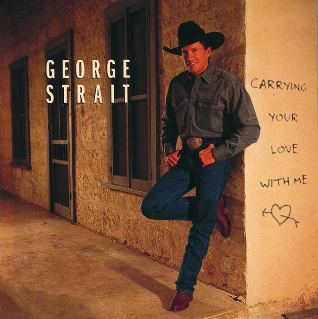 George Strait — Carrying Your Love With Me cover artwork