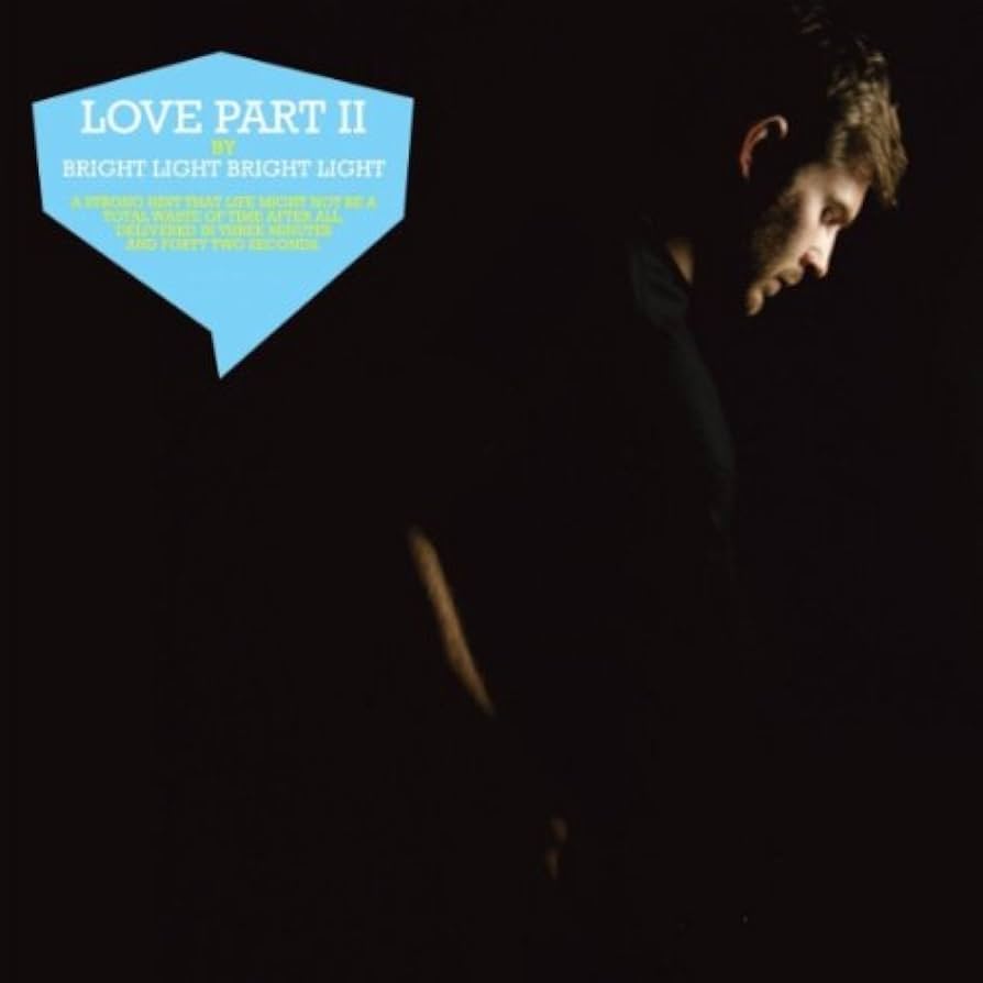 Bright Light Bright Light — Love Part II cover artwork