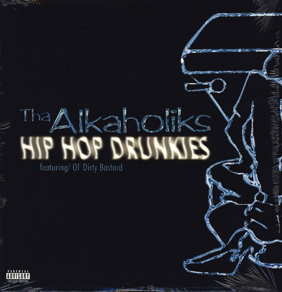 Tha Alkaholiks featuring Ol&#039; Dirty Bastard — Hip Hop Drunkies cover artwork