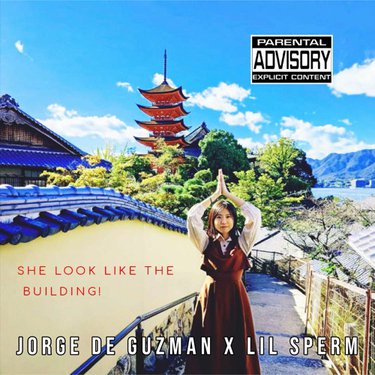 Jorge De Guzman & Lil Sperm — She Look Like The Building cover artwork