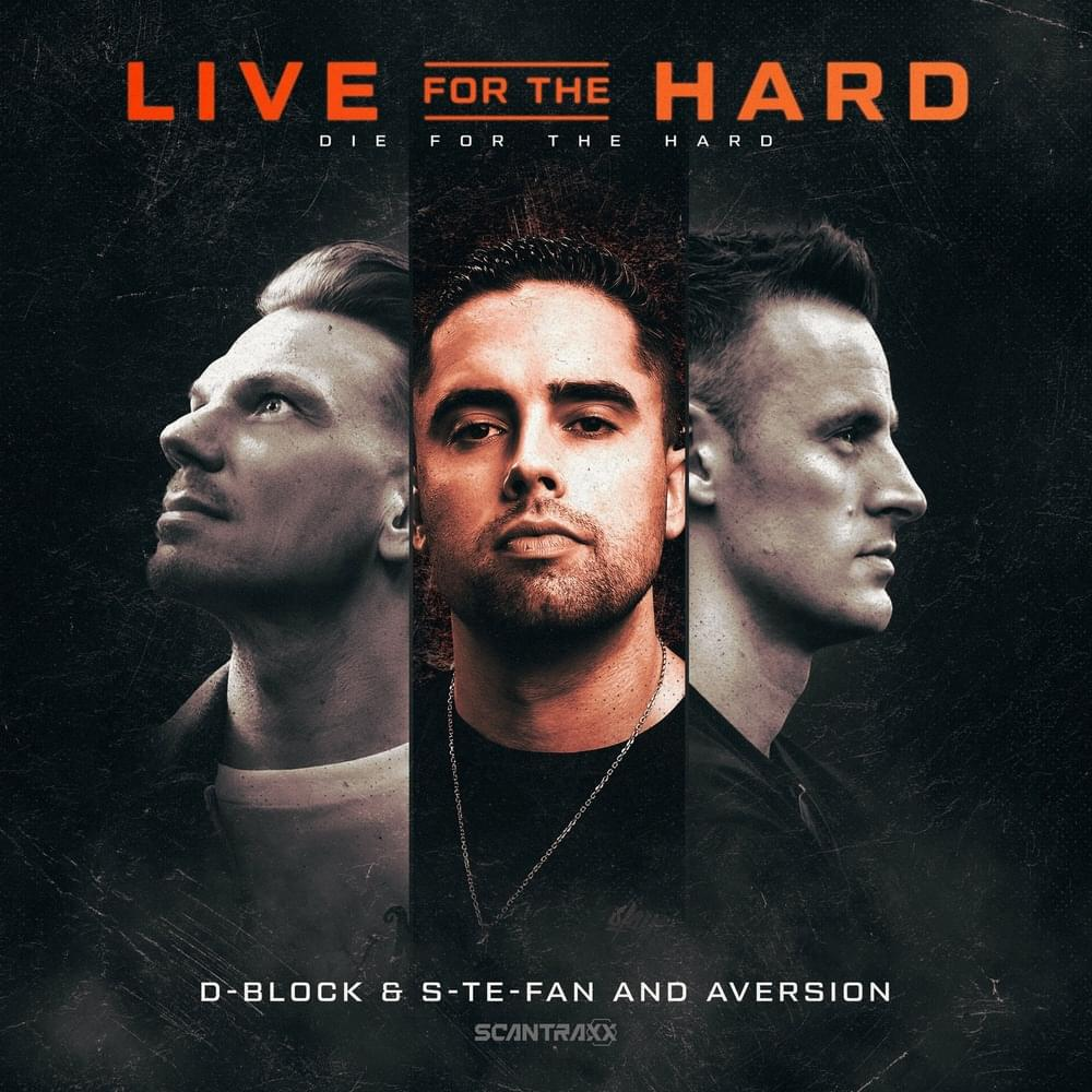 D-Block &amp; S-te-Fan & Aversion — Live For The Hard cover artwork
