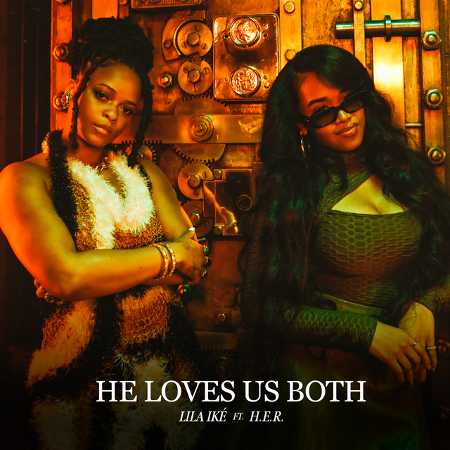 Lila Iké featuring H.E.R. — He Loves Us Both cover artwork